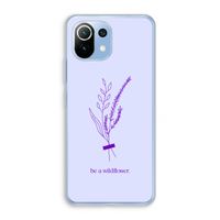 Be a wildflower: Xiaomi Mi 11 Lite Transparant Hoesje