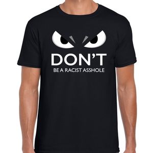 Dont be a racist asshole t-shirt zwart heren met gemene ogen