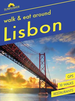 Wandelgids Walk & Eat Around Lisbon - Lissabon | Sunflower books