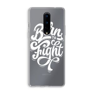 Born to Fight: OnePlus 8 Transparant Hoesje