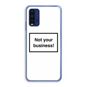 Not your business: Xiaomi Redmi 9T Transparant Hoesje