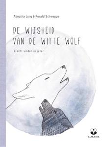 De wijsheid van de witte wolf (Hardback)