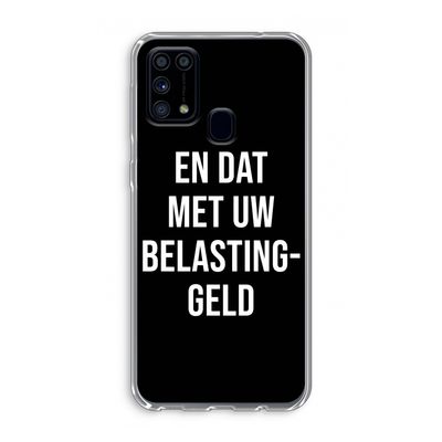 Belastinggeld - Zwart: Samsung Galaxy M31 Transparant Hoesje