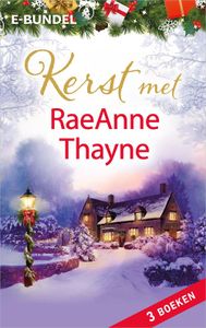 Kerst met RaeAnne Thayne - Raeanne Thayne - ebook