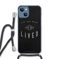 To be lived: iPhone 13 Transparant Hoesje met koord