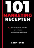 101 Marketingrecepten - Gaby Tenda - ebook