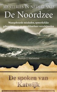 De Noordzee - De Noordzee - Martijn J. Adelmund - ebook