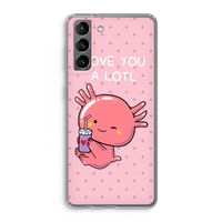 Love You A Lotl: Samsung Galaxy S21 Transparant Hoesje