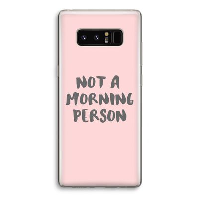 Morning person: Samsung Galaxy Note 8 Transparant Hoesje