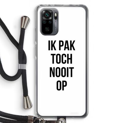 Ik pak nooit op: Xiaomi Redmi Note 10 Pro Transparant Hoesje met koord