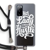 Hustle Lady: Samsung Galaxy S20 FE / S20 FE 5G Transparant Hoesje met koord Hustle Lady: Samsung Galaxy S20 FE / S20 FE 5G Transparant Hoesje met koord