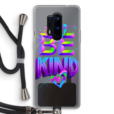 Be Kind: OnePlus 8 Pro Transparant Hoesje met koord