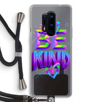 Be Kind: OnePlus 8 Pro Transparant Hoesje met koord