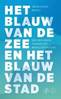 Het blauw van de zee en het blauw van de stad (Paperback)
