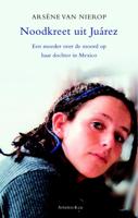 Noodkreet uit Juárez - Arsene van Nierop - ebook