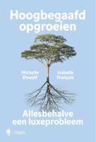 Hoogbegaafd opgroeien (Paperback)