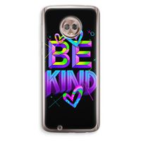 Be Kind: Motorola Moto G6 Transparant Hoesje