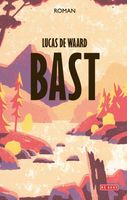 Bast - Lucas de Waard - ebook