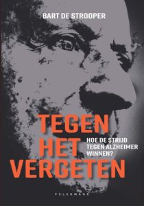 Tegen het vergeten - Bart De Strooper - ebook