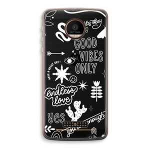Good vibes: Motorola Moto Z Force Transparant Hoesje