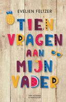 Tien vragen aan mijn vader - Evelien Feltzer - ebook