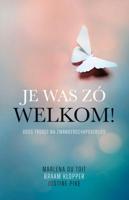 Je was zo welkom! (Paperback)