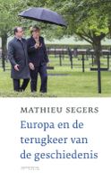 Europa en de terugkeer van de geschiedenis - Mathieu Segers - ebook