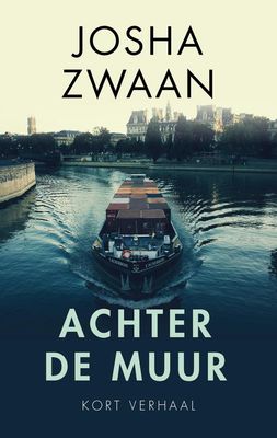 Achter de muur - Josha Zwaan - ebook