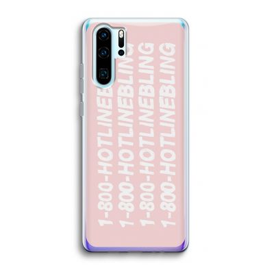 Hotline bling pink: Huawei P30 Pro Transparant Hoesje