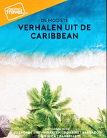 Reisverhaal De mooiste verhalen uit de Caribbean | Meridian Travel