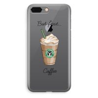 But first coffee: iPhone 8 Plus Transparant Hoesje