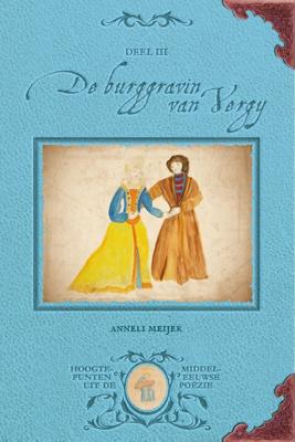 De burggravin van Vergy III - Anneli Meijer - ebook