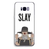 Slay All Day: Samsung Galaxy S8 Plus Transparant Hoesje