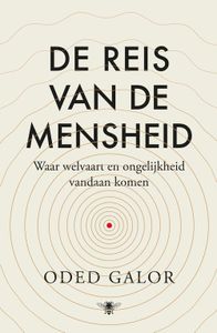 De reis van de mensheid - Oded Galor - ebook