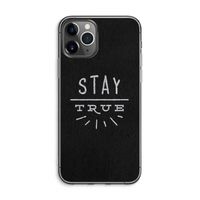 Stay true: iPhone 11 Pro Max Transparant Hoesje