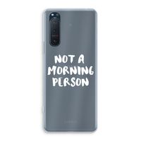 Morning person: Sony Xperia 5 II Transparant Hoesje