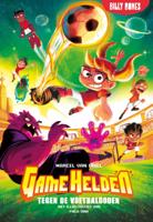 Game Helden tegen de voetbalgoden (Hardback)