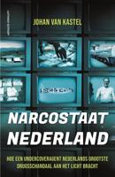 Narcostaat Nederland - Johan van Kastel - ebook
