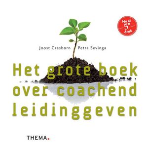 Het grote boek over coachend leidinggeven - Joost Crasborn, Petra Sevinga - ebook