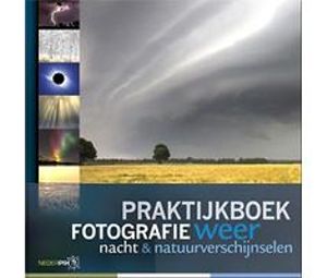 Pixfactory Praktijkboek fotografie: weer- en nachtfotografie