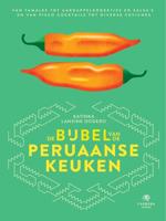 De bijbel van de Peruaanse keuken - Katinka Lansink - ebook