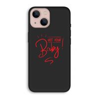 Not Your Baby: iPhone 13 Biologisch afbreekbaar hoesje