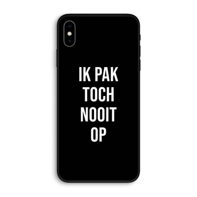 Ik pak nooit op - Zwart: iPhone XS Max Biologisch afbreekbaar hoesje