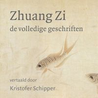 Zhuang Zi - De volledige geschriften