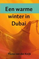 Een warme winter in Dubai - Ylona van der Koijk - ebook