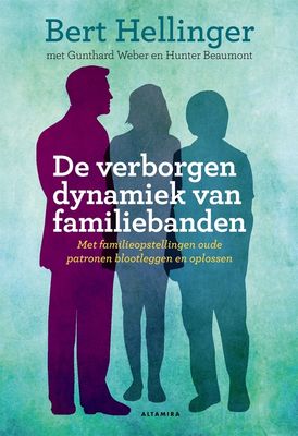 De verborgen dynamiek van familiebanden - Bert Hellinger - eBook (9789401302241)