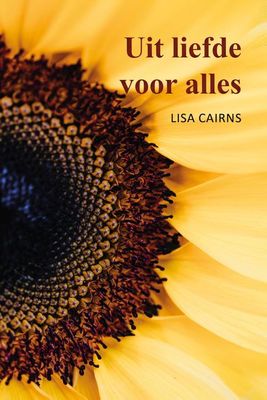 Uit liefde voor alles - Lisa Cairns - ebook