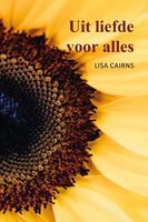 Uit liefde voor alles - Lisa Cairns - ebook