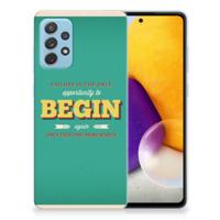 Samsung Galaxy A72 | Siliconen hoesje | met naam Quote Begin