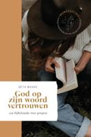GOD OP ZIJN WOORD VERTROUWEN (Paperback)